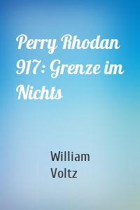 Perry Rhodan 917: Grenze im Nichts