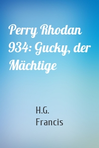 Perry Rhodan 934: Gucky, der Mächtige