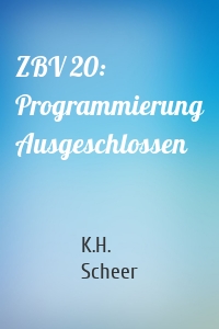 ZBV 20: Programmierung Ausgeschlossen