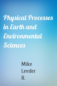 Physical Processes in Earth and Environmental Sciences