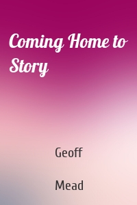 Coming Home to Story