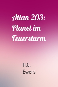 Atlan 203: Planet im Feuersturm