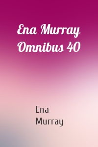 Ena Murray Omnibus 40
