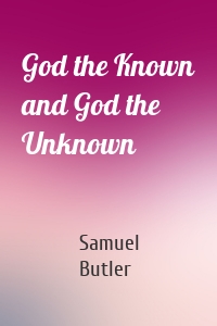 God the Known and God the Unknown