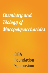 Chemistry and Biology of Mucopolysaccharides