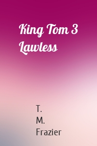 King Tom 3 Lawless