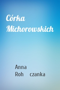 Córka Michorowskich