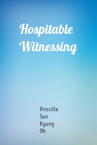 Hospitable Witnessing
