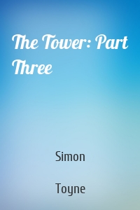The Tower: Part Three