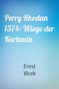Perry Rhodan 1374: Wiege der Kartanin