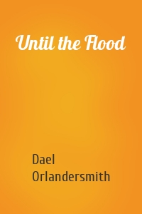 Until the Flood