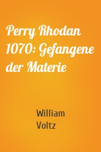 Perry Rhodan 1070: Gefangene der Materie