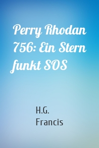Perry Rhodan 756: Ein Stern funkt SOS