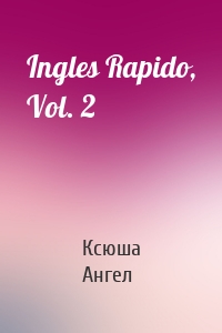 Ingles Rapido, Vol. 2