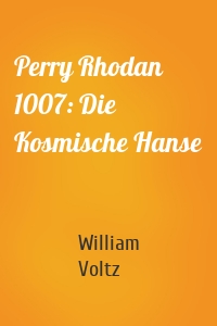 Perry Rhodan 1007: Die Kosmische Hanse