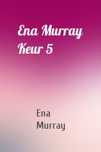 Ena Murray Keur 5