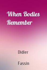 When Bodies Remember
