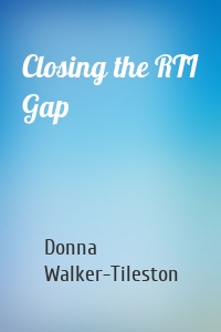 Closing the RTI Gap