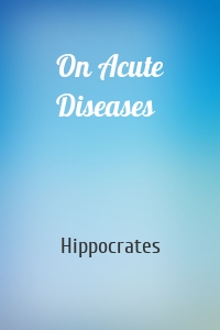 On Acute Diseases