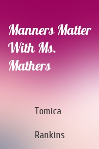Manners Matter With Ms. Mathers