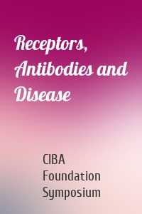 Receptors, Antibodies and Disease