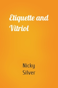 Etiquette and Vitriol