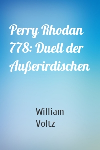 Perry Rhodan 778: Duell der Außerirdischen