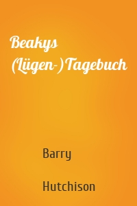 Beakys (Lügen-)Tagebuch