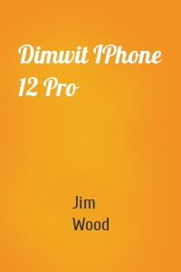 Dimwit IPhone 12 Pro