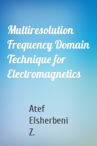 Multiresolution Frequency Domain Technique for Electromagnetics