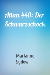 Atlan 440: Der Schwarzschock