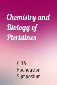 Chemistry and Biology of Pteridines
