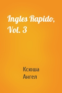 Ingles Rapido, Vol. 3