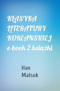 KLASYKA LITERATURY KOREANSKIEJ e-book 2 książki