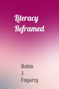 Literacy Reframed