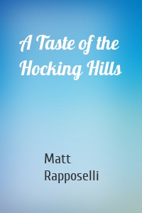 A Taste of the Hocking Hills