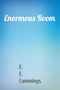 Enormous Room