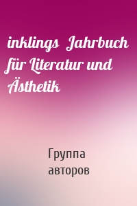 inklings  Jahrbuch für Literatur und Ästhetik