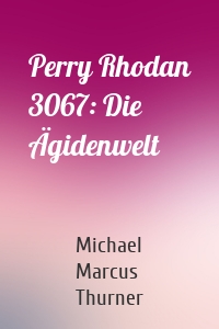Perry Rhodan 3067: Die Ägidenwelt