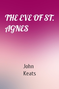 THE EVE OF ST. AGNES