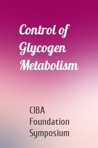 Control of Glycogen Metabolism
