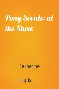 Pony Scouts: at the Show