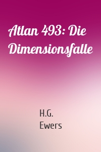 Atlan 493: Die Dimensionsfalle