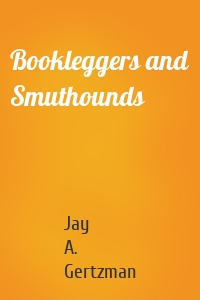 Bookleggers and Smuthounds