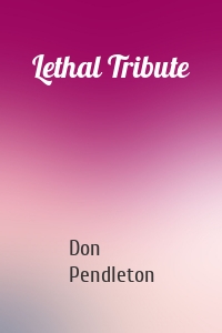 Lethal Tribute
