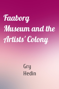 Faaborg Museum and the Artists' Colony
