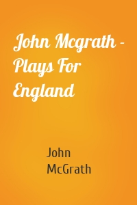 John Mcgrath - Plays For England