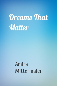 Dreams That Matter