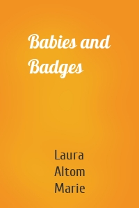 Babies and Badges