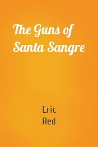 The Guns of Santa Sangre